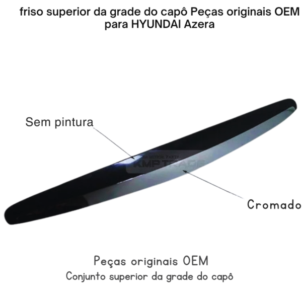 Friso  superior da grade do radiador do capô Azera 2006-2011 - Image 2